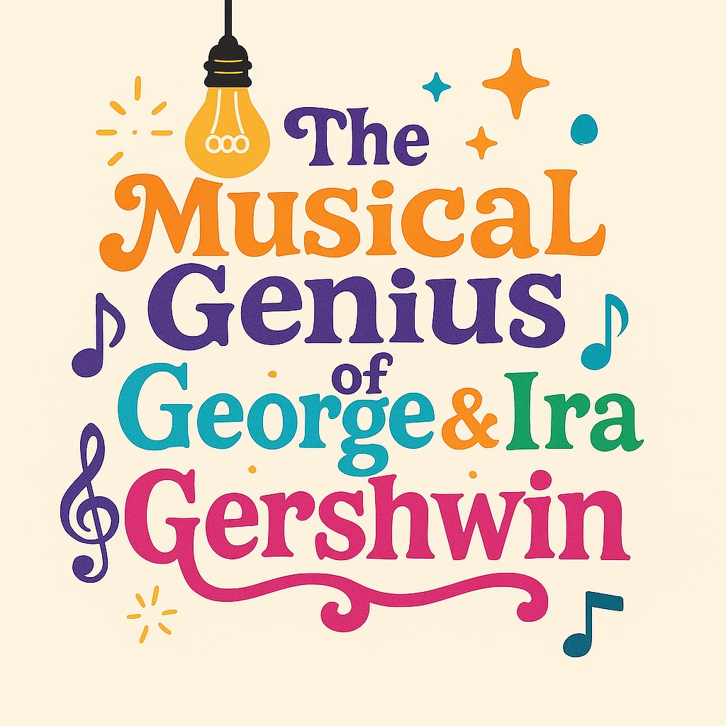 The Musical Genius of George and Ira Gershwin show logo